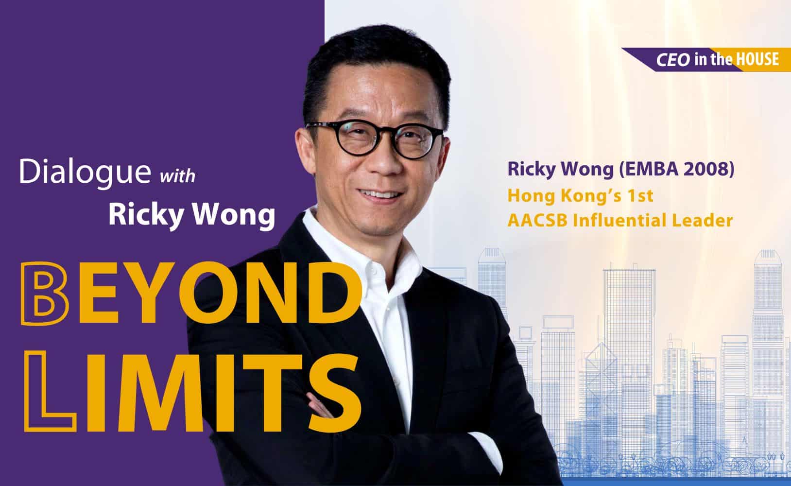 CEO-Ricky Wong wai-kay–Beyond Limits-AACSB-EMBA-HKTV-王維基-生有限-活無限-王维基-生有限-活无限